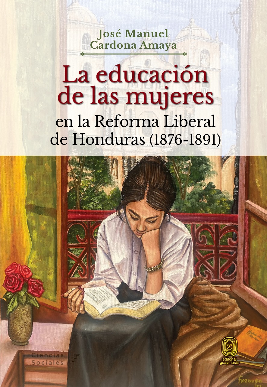 La educación de las mujeres en la Reforma Liberal de Honduras  (1876-1891)